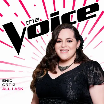 All I Ask (The Voice Performance) by Enid Ortiz