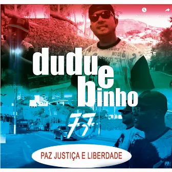 Paz Justiça e Liberdade by MC Binho