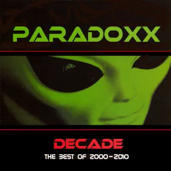 Decade (The Best of 2000 - 2010) by Paradoxx