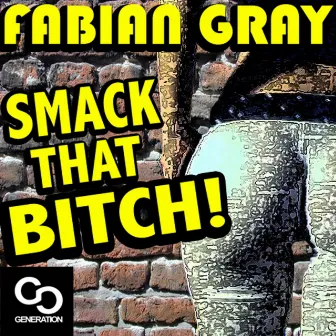 Smack That Bitch by Fabian Gray