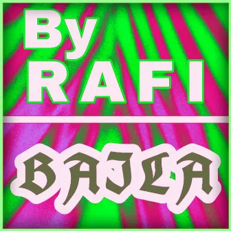 Baile by by rafi