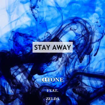 Stay Away by Atone