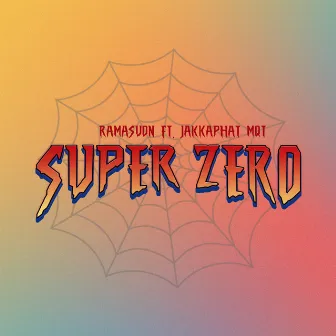 SUPER ZERO by RAMASUON