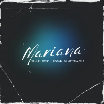 Mariana by Dj Materia Gris