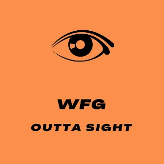 Outta Sight by Wfg