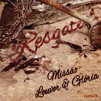 Resgate (Playback) by Missão Louvor e Glória