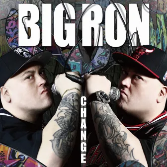 CHANGE by Big Ron