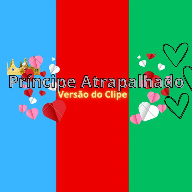 Príncipe Atrapalhado - Versão do Clipe