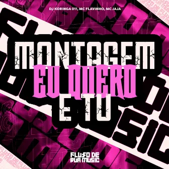 Montagem - Eu Quero É Tu by Unknown Artist