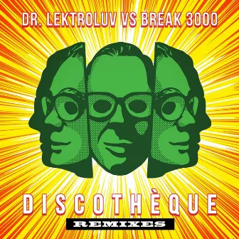 Discothèque Remixes by Dr. Lektroluv