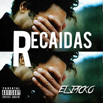 Recaidas by El Jacko