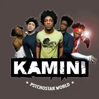 Psychostar World by Kamini