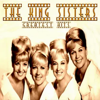 The King Sisters Greatest Hits by The King Sisters