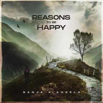 Reasons To Be Happy by Sanja