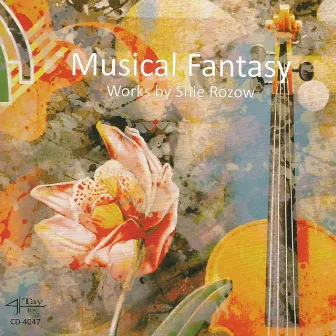 Musical Fantasy - Works by Shie Rozow by Robert Thies