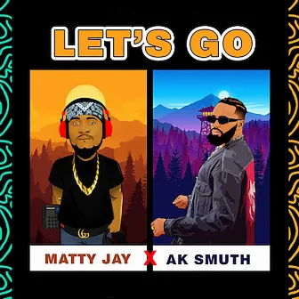 Let's Go by Ak Smuth