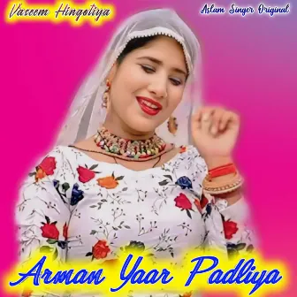 Arman Yaar Padliya by Vaseem Hingotiya