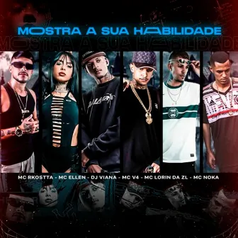 Mostra a Sua Habilidade by Dj Viana