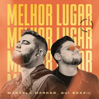 Melhor Lugar (Remix) by Gui Brazil