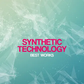 Synthetic Technology Best Works by Synthetic Technology