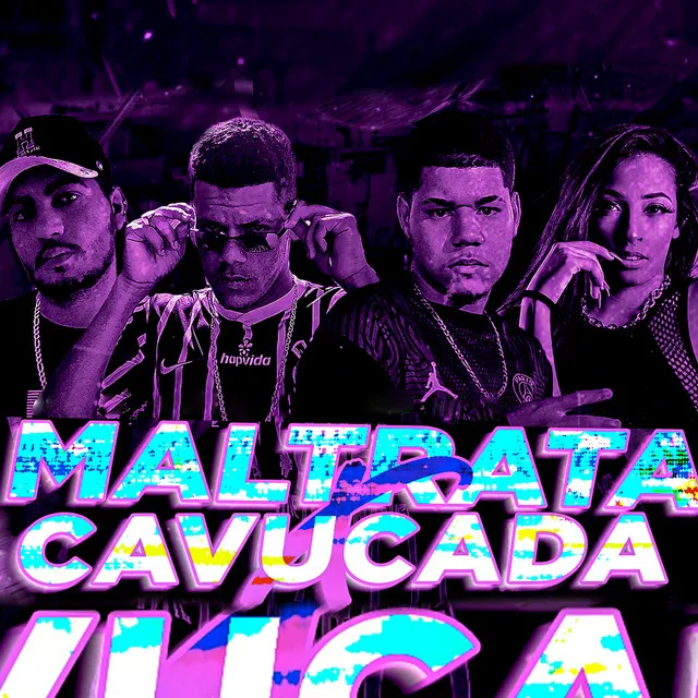 Maltrata X Cavucada