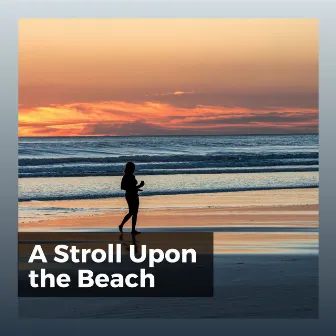 A Stroll Upon the Beach by Ocean Sound Machine