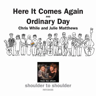 Here It Comes Again / Ordinary Day by Chris While