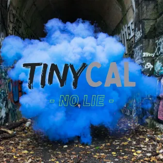 No Lie by Tiny Cal