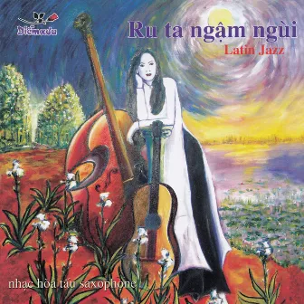 Ru ta ngậm ngùi - Latin Jazz by Trịnh Công Sơn