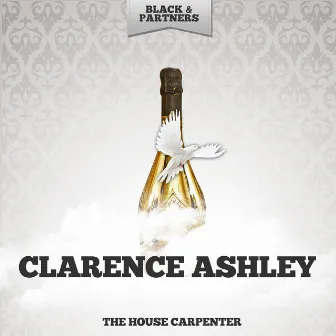 The House Carpenter by Clarence Ashley