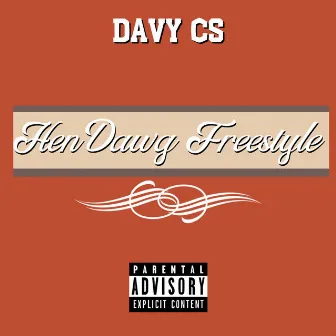 HenDawg Freestyle by Davy CS