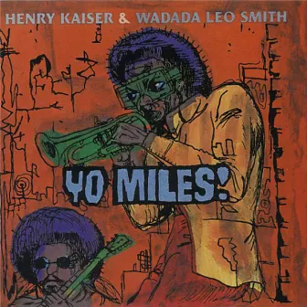 Yo Miles! by Henry Kaiser