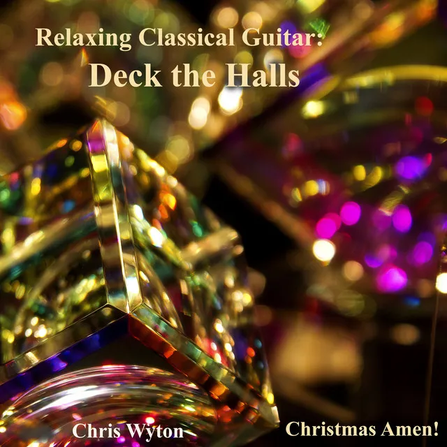 Relaxing Classical Guitar: Deck the Halls