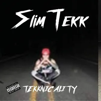 TEKKNICALITY by Slim Tekk