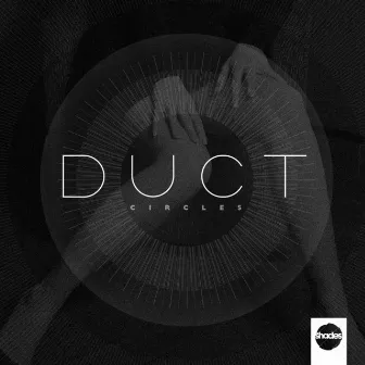 Circles by Duct