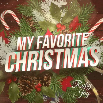 My Favorite Christmas by Ruby Jay