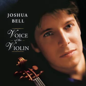 Voice of the Violin by Joshua Bell