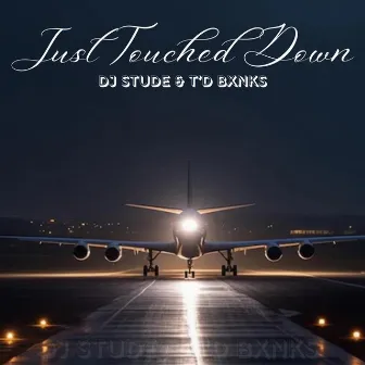 Just Touched Down by DJ Stude