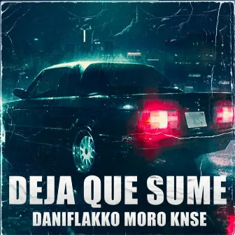 Deja Que Sume by Moro Knse