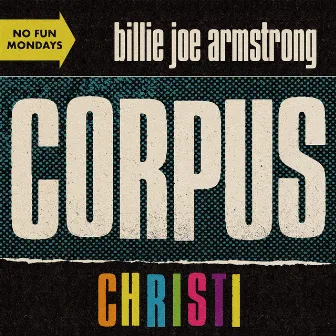 Corpus Christi by Billie Joe Armstrong