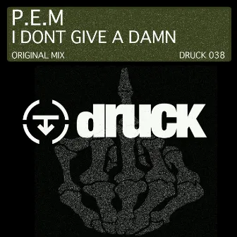 I Don't Give a Damn by P.E.M.