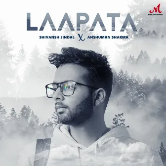 Laapata by Shivansh Jindal