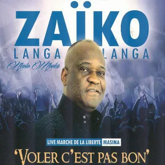 Voler c'est pas bon (Live marche de la liberté à Masina) by Zaïko Langa Langa