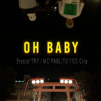 Oh Baby by Breeze TRP