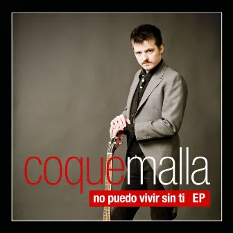 No puedo vivir sin ti EP by Coque Malla