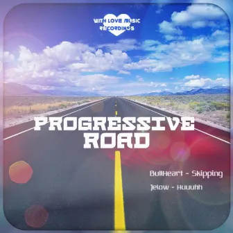 Progressive Road by BullHeart