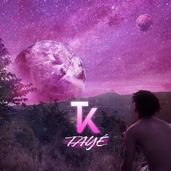 Tayé by T'K