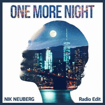 One More Night (Radio Edit) by Nik Neuberg