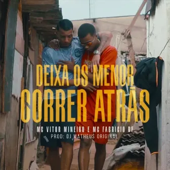 Deixa os Menor Correr Atrás by Mc Fabricio RF