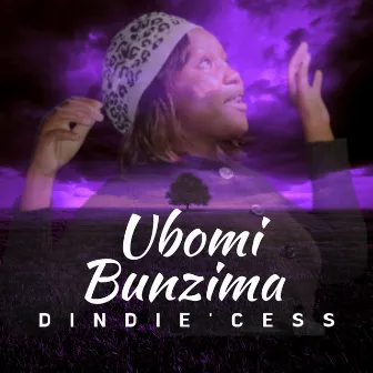 UBOMI BUNZIMA by DINDIE'CESS